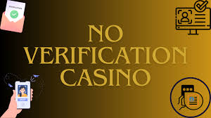 Casinos Without Verification The Future of Online Gambling