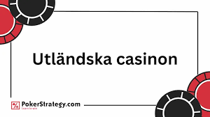Bästa Utländska Casino En Komplett Guide till Spelupplevelser