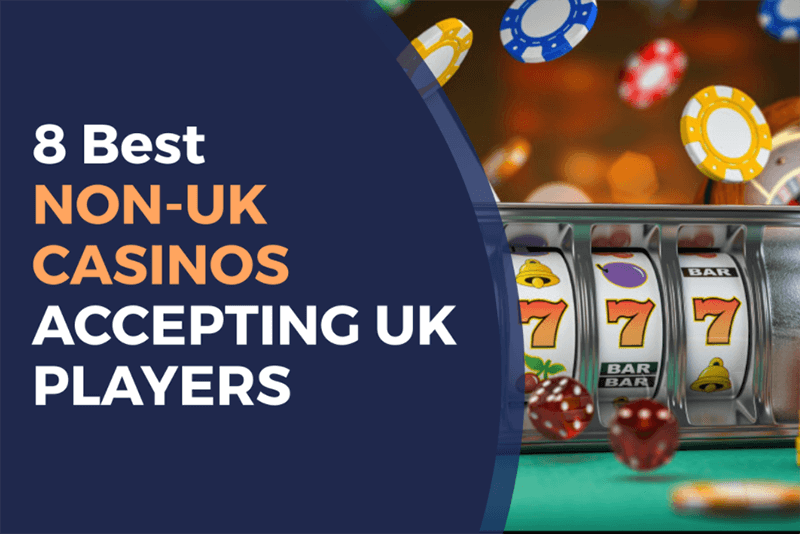 Exploring Non-UK Casino Sites Opportunities and Insights Exploring Non-UK Casino Sites Opportunities and Insights