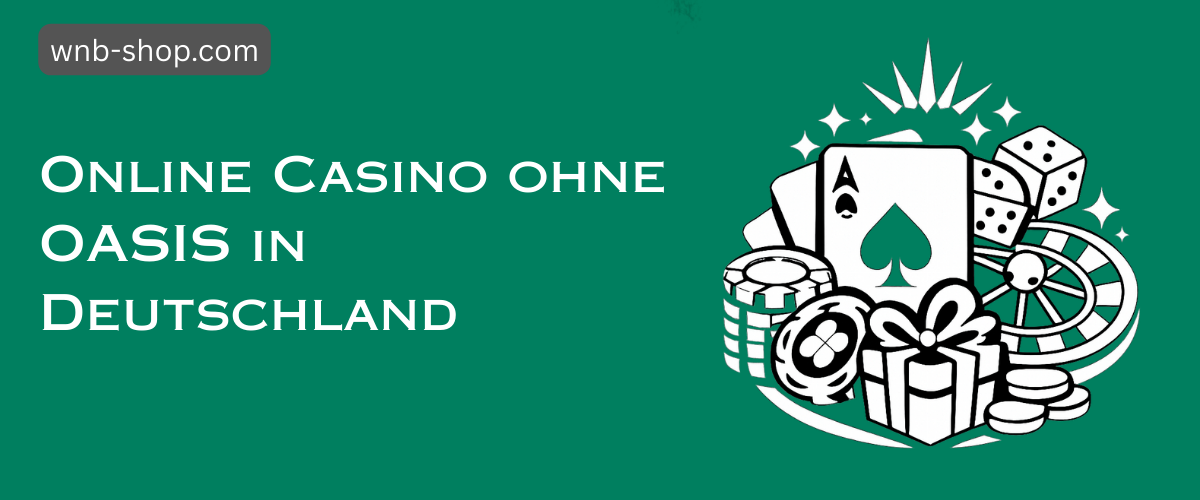 Die besten Online Casinos ohne OASIS Ein umfassender Leitfaden 1874983159