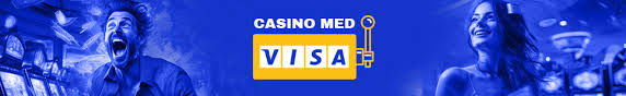 Danmarks Bedste Casinoer med Visa - Din Guide til Online Spil